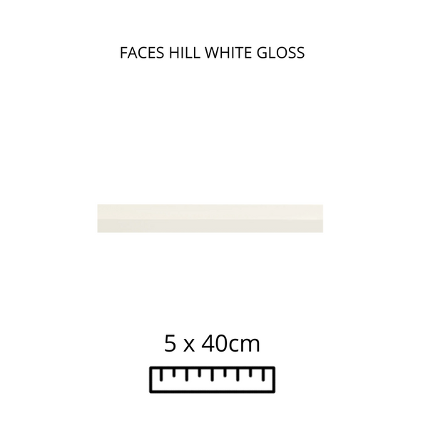 FACES HILL WHITE GLOSS 5X40